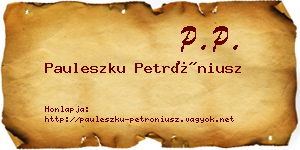 Pauleszku Petróniusz névjegykártya